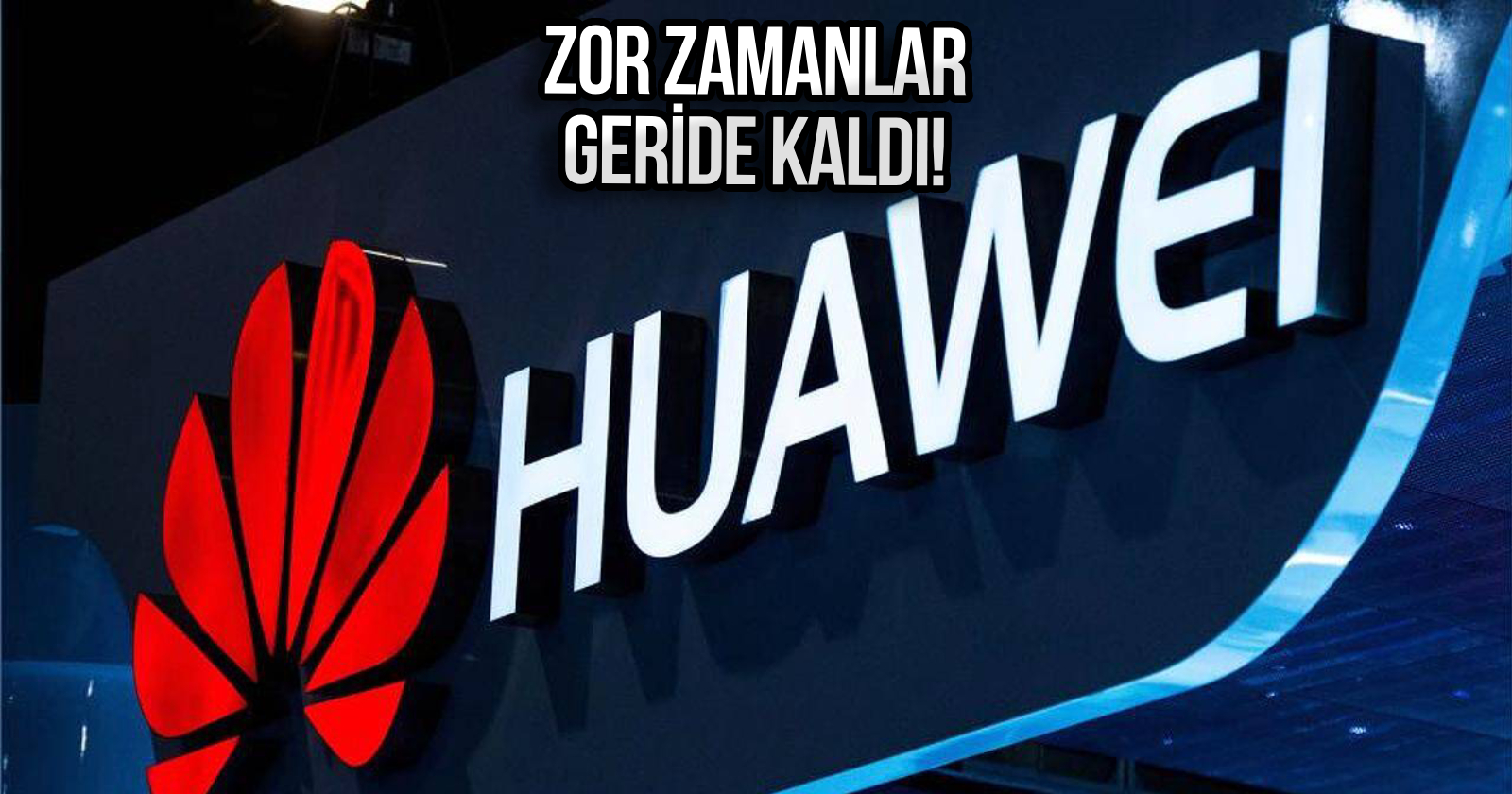 ABD şokta! Huawei, yıllık gelirini artırdı