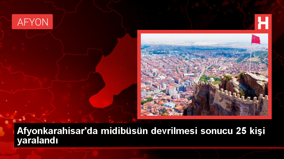 Afyonkarahisar’da Midibüs Devrildi: 25 Kişi Yaralandı