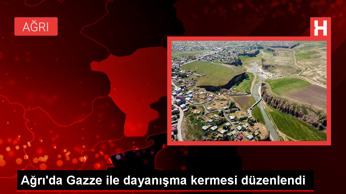 Ağrı’da Gazze’ye Destek Kermesi Düzenlendi