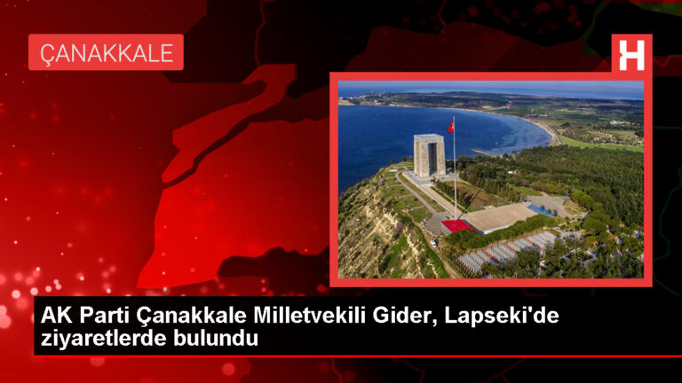 AK Parti Çanakkale Milletvekili Ayhan Gider, Lapseki’de Ziyaretlerde Bulundu