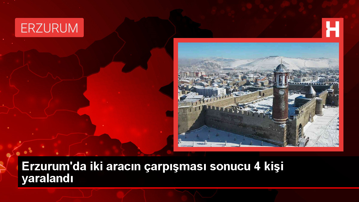 Erzurum’da trafik kazasında 4 kişi yaralandı