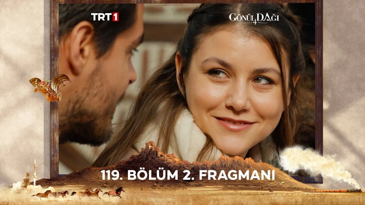 Gönül Dağı YENİ BÖLÜM (119. BÖLÜM) ne zaman, fragman yayınlandı mı? Gönül Dağı yeni bölüm ne zaman başlıyor, bu akşam var mı?