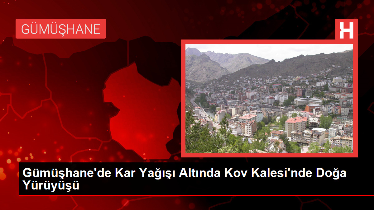 Gümüşhane’de Kar Yağışı Altında Kov Kalesi’nde Doğa Yürüyüşü