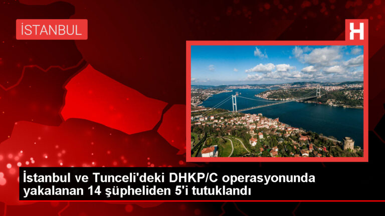 İstanbul ve Tunceli’de DHKP/C operasyonu: 5 tutuklama