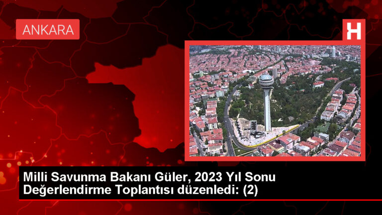 Milli Savunma Bakanı Güler, 2023 Yıl Sonu Değerlendirme Toplantısı düzenledi: (2)