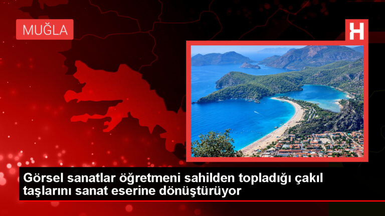 Muğla’da Görsel Sanatlar Öğretmeni Çakıl Sanatıyla İlgileniyor