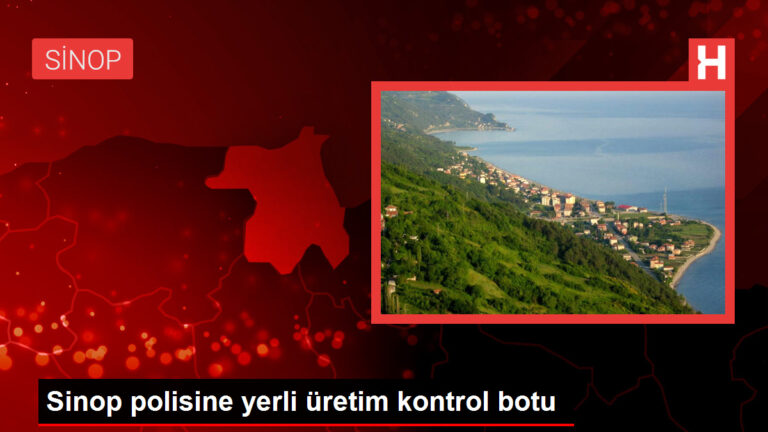 Sinop polisine yerli üretim kontrol botu