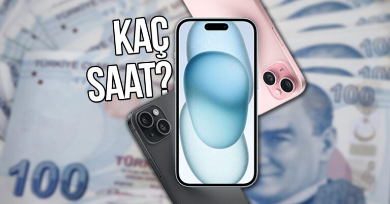 Yeni taban fiyat ile iPhone 15 alabilmek için kaç saat çalışmamız gerek?