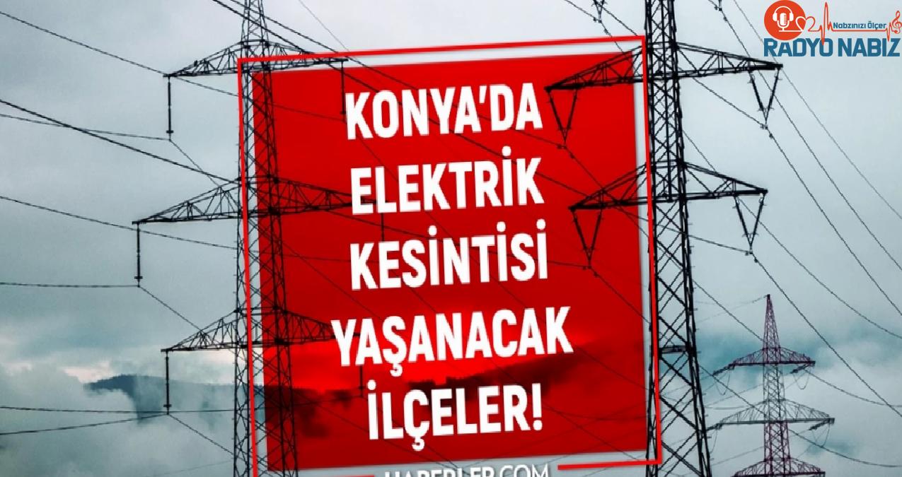 30 Ocak 2024 Konya elektrik kesintisi! AKTÜEL KESİNTİLER! Konya’da elektrik ne vakit gelecek?