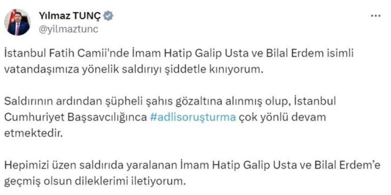 Adalet Bakanı Yılmaz Tunç, Fatih Camii’nde İmama ve Bir Vatandaşa Yapılan Saldırıyı Kınadı