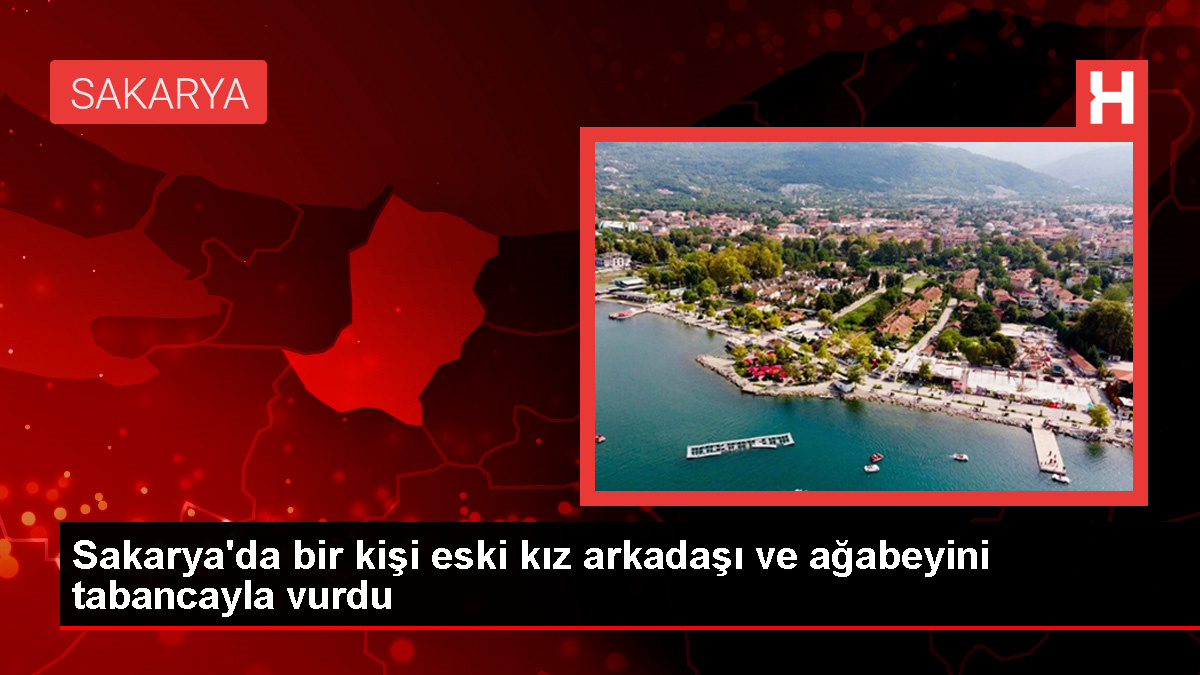 Adapazarı’nda eski kız arkadaş ve ağabeyini silahla vuran şüpheli aranıyor