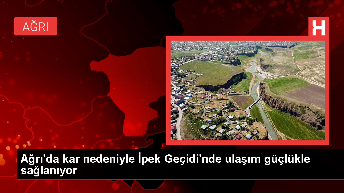 Ağrı’da İpek Geçidi’nde Kar Yağışı Nedeniyle Ağır Tonajlı Araçlar Güçlükle İlerliyor