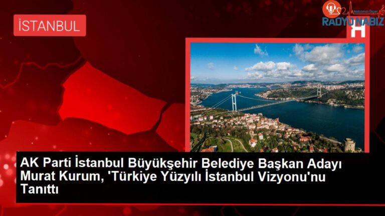 AK Parti İstanbul Büyükşehir Belediye Lider Adayı Murat Kurum, ‘Türkiye Yüzyılı İstanbul Vizyonu’nu Tanıttı