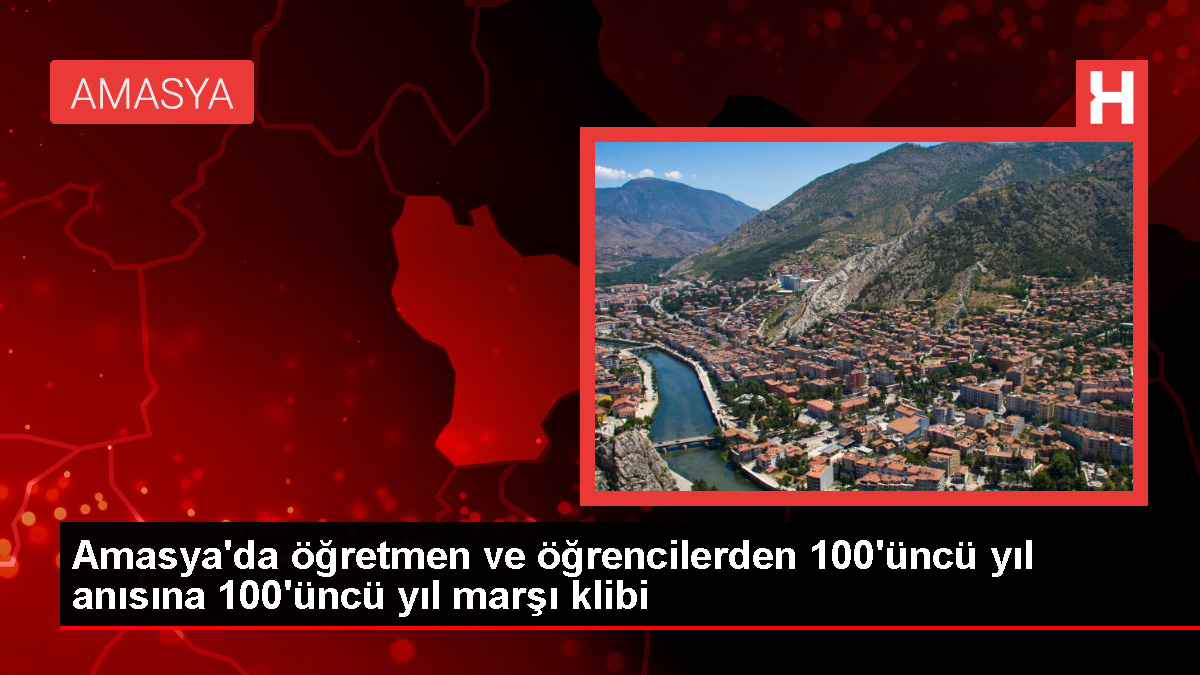 Amasya Sosyal Bilimler Lisesi’nden 100. Yıl Marşı