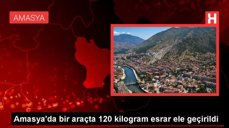 Amasya’da 120 Kilogram Esrar Ele Geçirildi