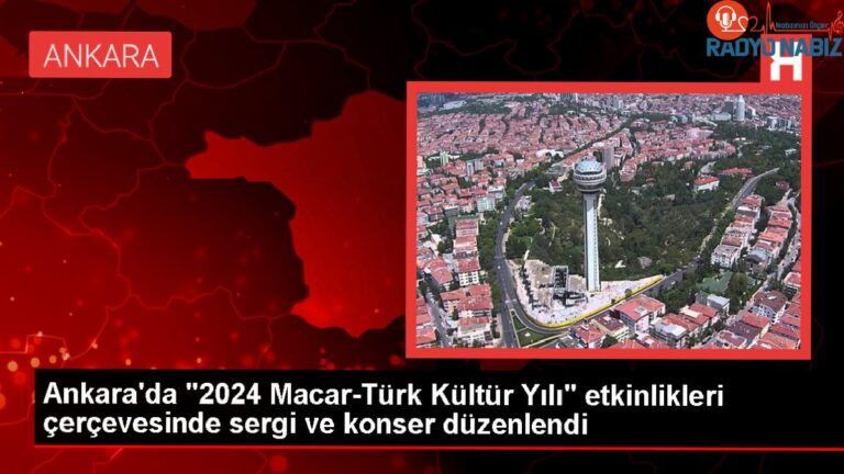 Ankara’da düzenlenen Macar-Türk Kültür Yılı etkinlikleri büyük ilgi gördü