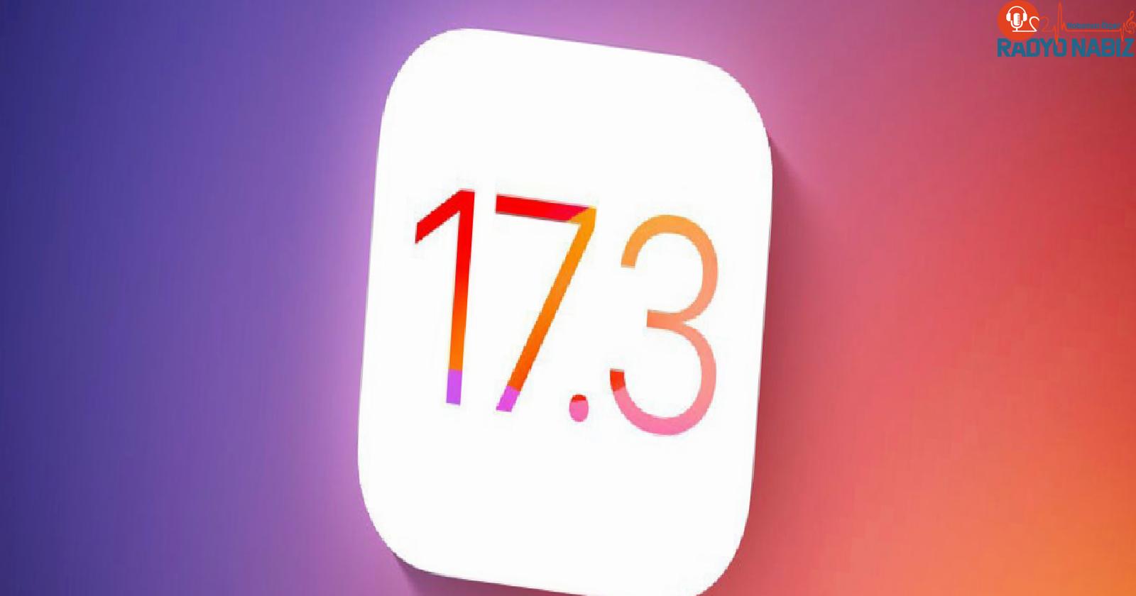 Apple iOS 17.3 yayınlandı! İşte tüm yenilikler