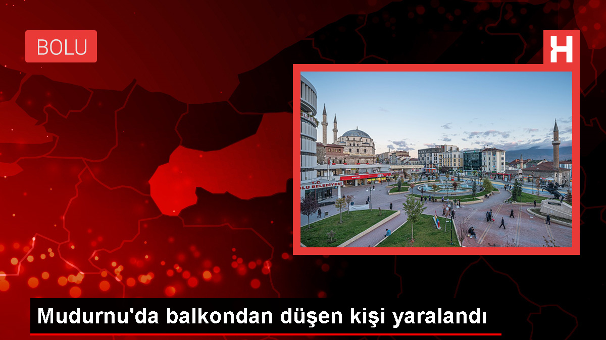 Bolu’da Balkondan Düşen Kişi Yaralandı