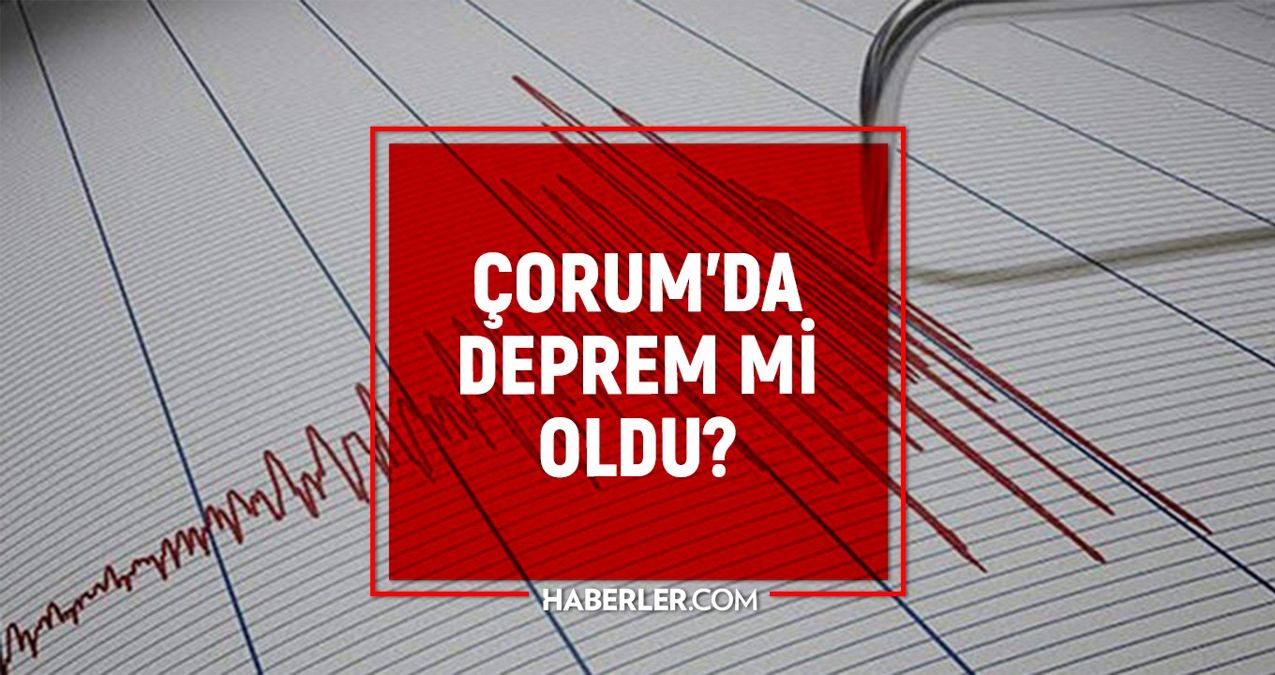 Çorum’da deprem mi oldu? SON DAKİKA! 10 Ocak Çorum’da kaç şiddetinde ve büyüklüğünde deprem oldu? Son depremler listesi!