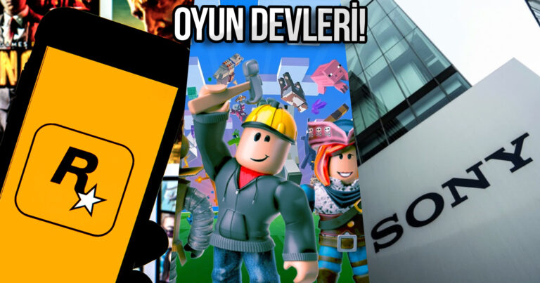 Dünyanın en büyük oyun şirketleri aşikâr oldu!