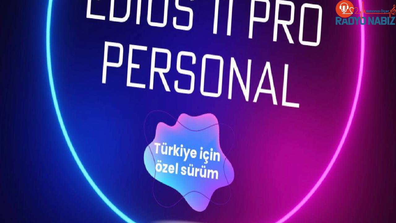 EDIUS 11 Pro Personal: Türkiye’ye özel fiyatla video düzenleme yazılımı!