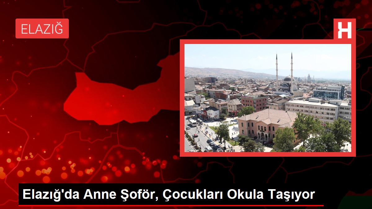 Elazığ’da Anne Sürücü, Çocukları Okula Taşıyor