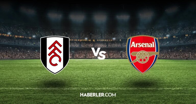 Fulham – Arsenal maçı hangi kanalda, saat kaçta? Fulham – Arsenal maçı nerede oynanıyor?