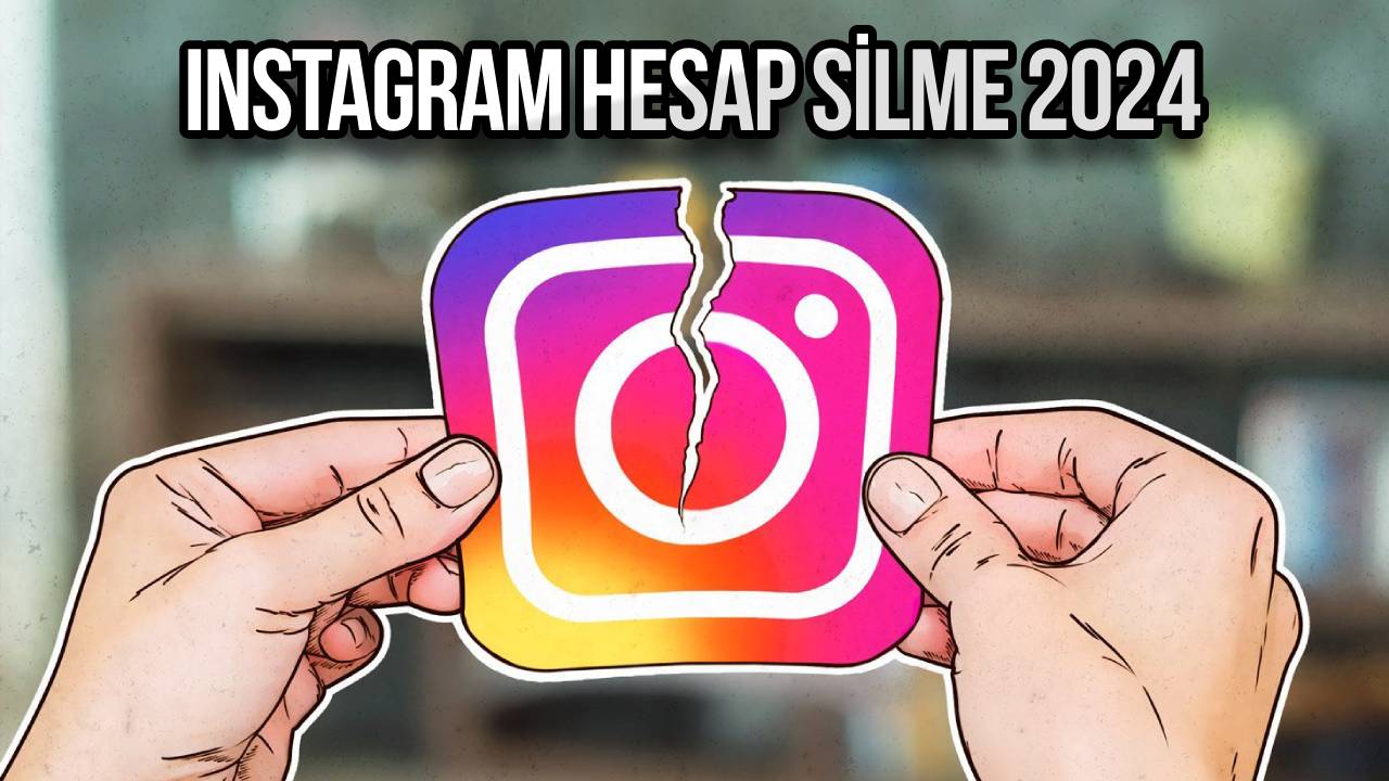 Instagram hesap silme nasıl yapılır? [2024]