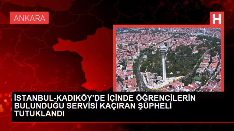 Kadıköy’de Öğrenci Servisini Kaçıran Şahıs Tutuklandı