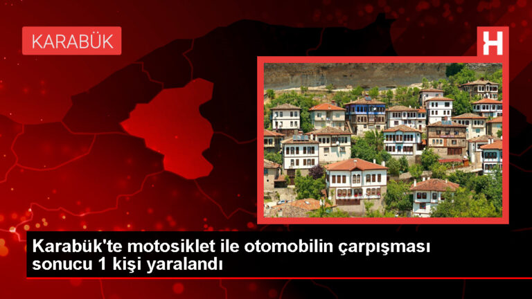 Karabük’te otomobille çarpışan motosikletin sürücüsü yaralandı