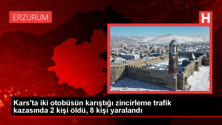 Kars’ta Zincirleme Trafik Kazası: 2 Ölü, 8 Yaralı