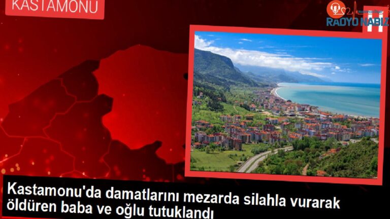 Kastamonu’da damatlarını mezarda silahla vurarak öldüren baba ve oğlu tutuklandı