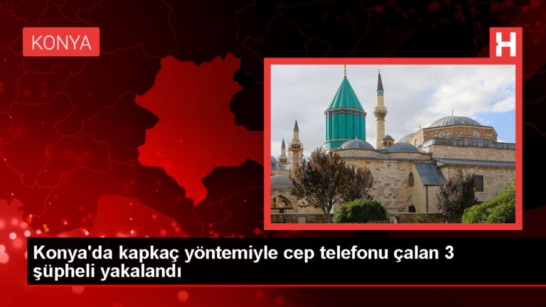 Konya’da Kadının Cep Telefonu Kapkaç Yöntemiyle Çalındı