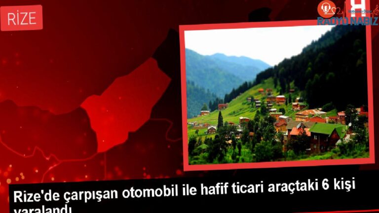 Rize’de Otomobil ile Hafif Ticari Araç Çarpıştı: 6 Yaralı