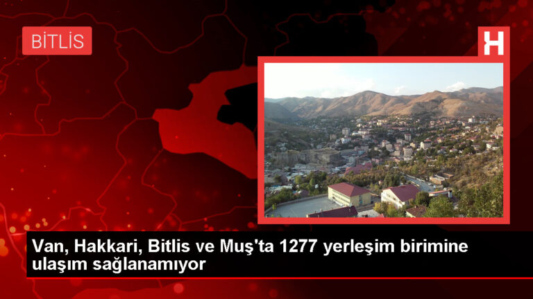 Van, Hakkari, Bitlis ve Muş’ta 1277 yerleşim biriminin yolu ulaşıma kapandı