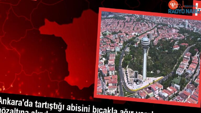 Ankara’da Tartışma Sonucu Ağabeyini Bıçaklayan Kuşkulu Gözaltına Alındı