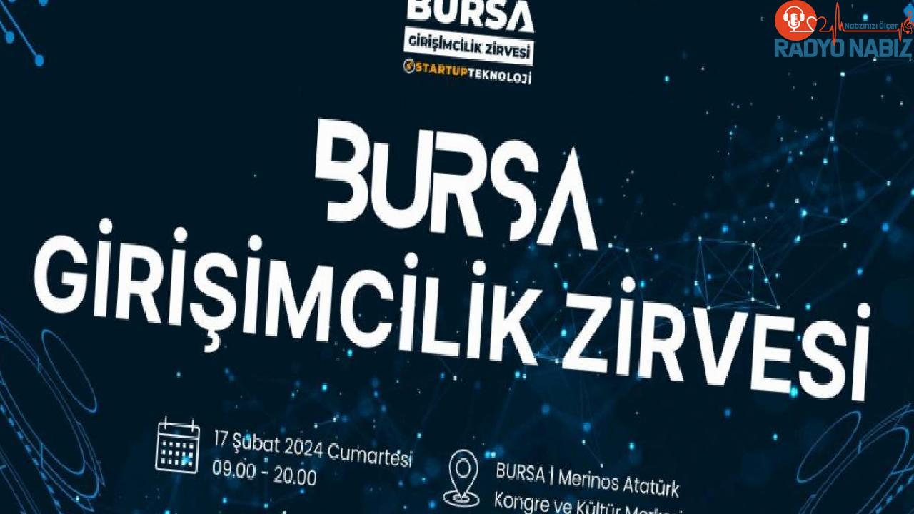 Bursa Girişimcilik Doruğu 17 Şubat’ta gerçekleşecek!