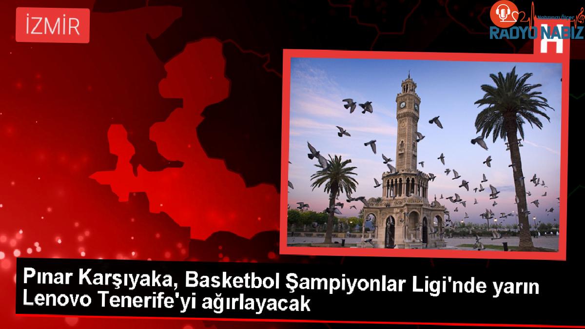 Pınar Karşıyaka, Basketbol Şampiyonlar Ligi’nde İspanya ekibiyle karşılaşacak