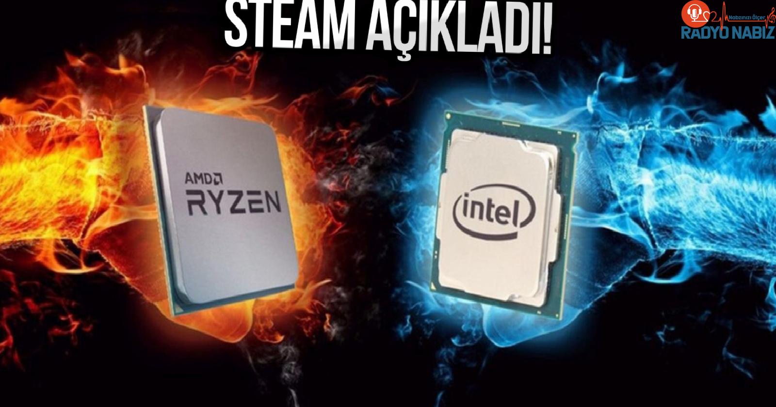 Steam, Intel vs AMD tartışmasına noktayı koydu! İşte datalar