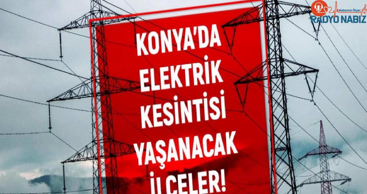 4 Mayıs Konya’da elektrik kesintisi yaşanacak ilçeler! (GÜNCEL) MEDAŞ Konya elektrik kesintisi ne zaman bitecek?