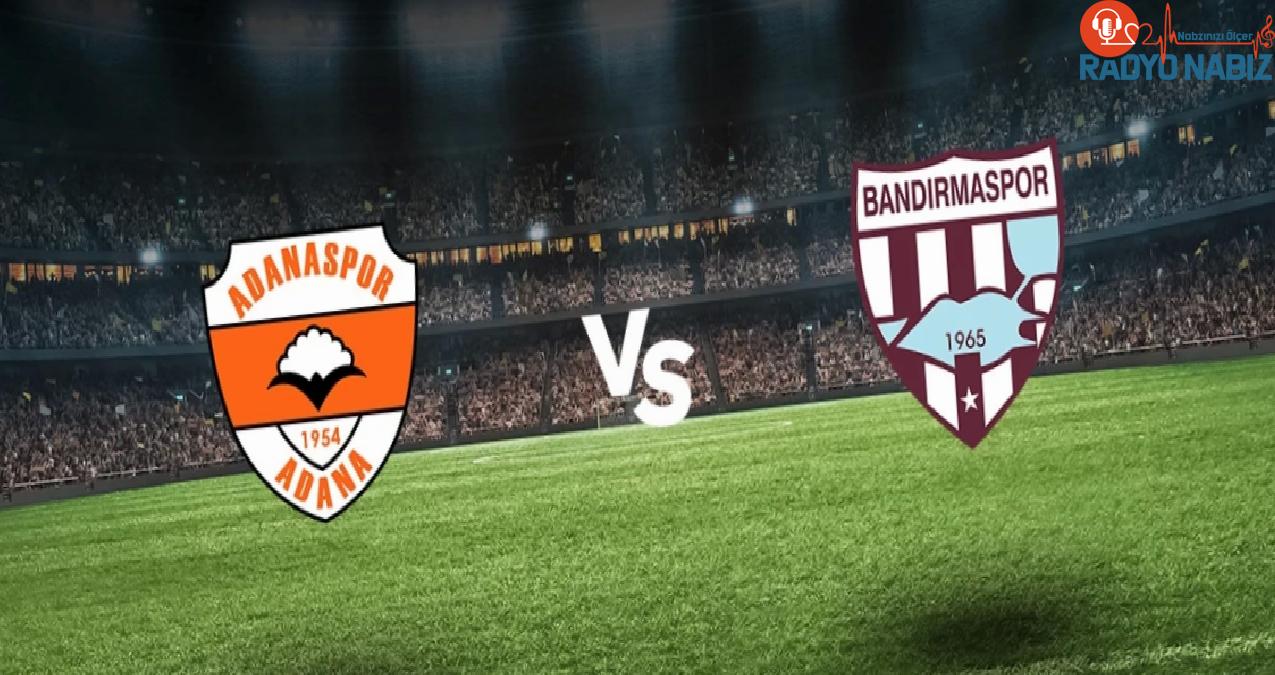 ADANASPOR – BANDIRMASPOR CANLI: Adanaspor – Bandırmaspor maçı nereden, nasıl izlenir? Adanaspor Bandırmaspor canlı yayın linki!