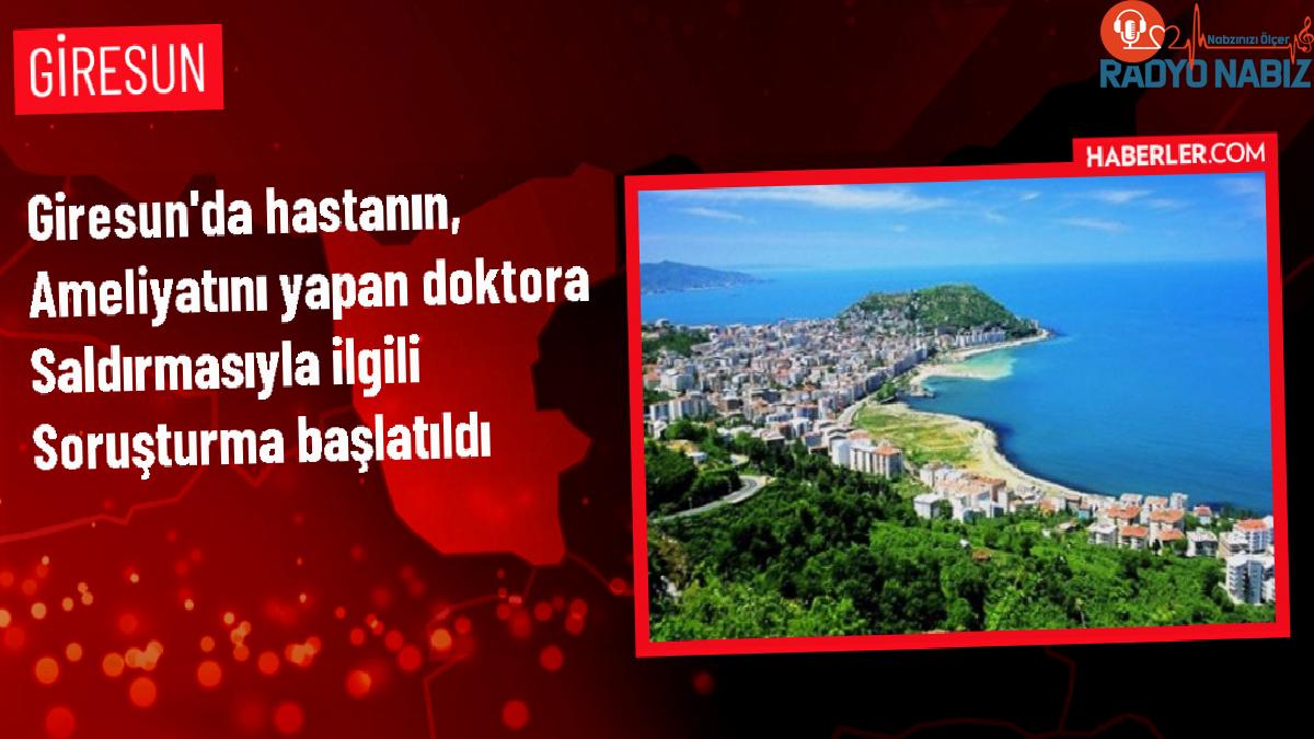 Giresun’da Doktora Saldıran Hasta Karakola Alındı