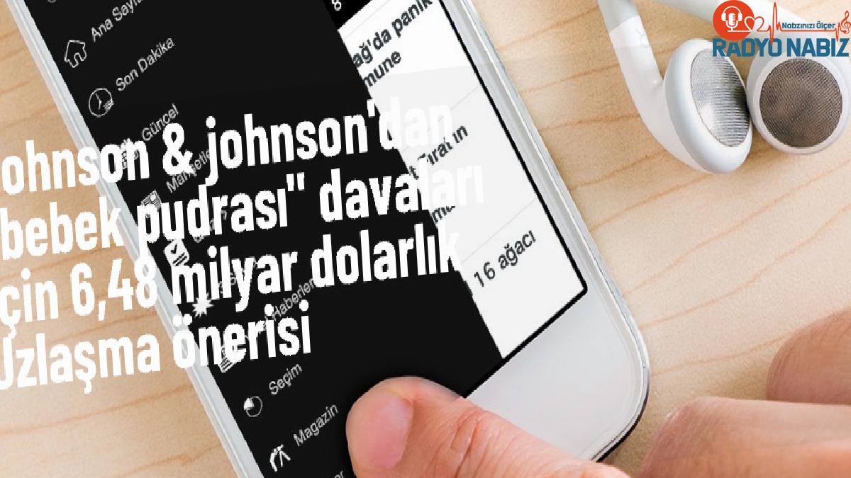 Johnson & Johnson, kanser iddialarıyla ilgili uzlaşma planı önerdi