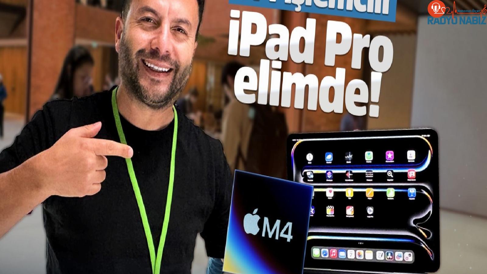 M4 işlemcili iPad Pro elimizde!