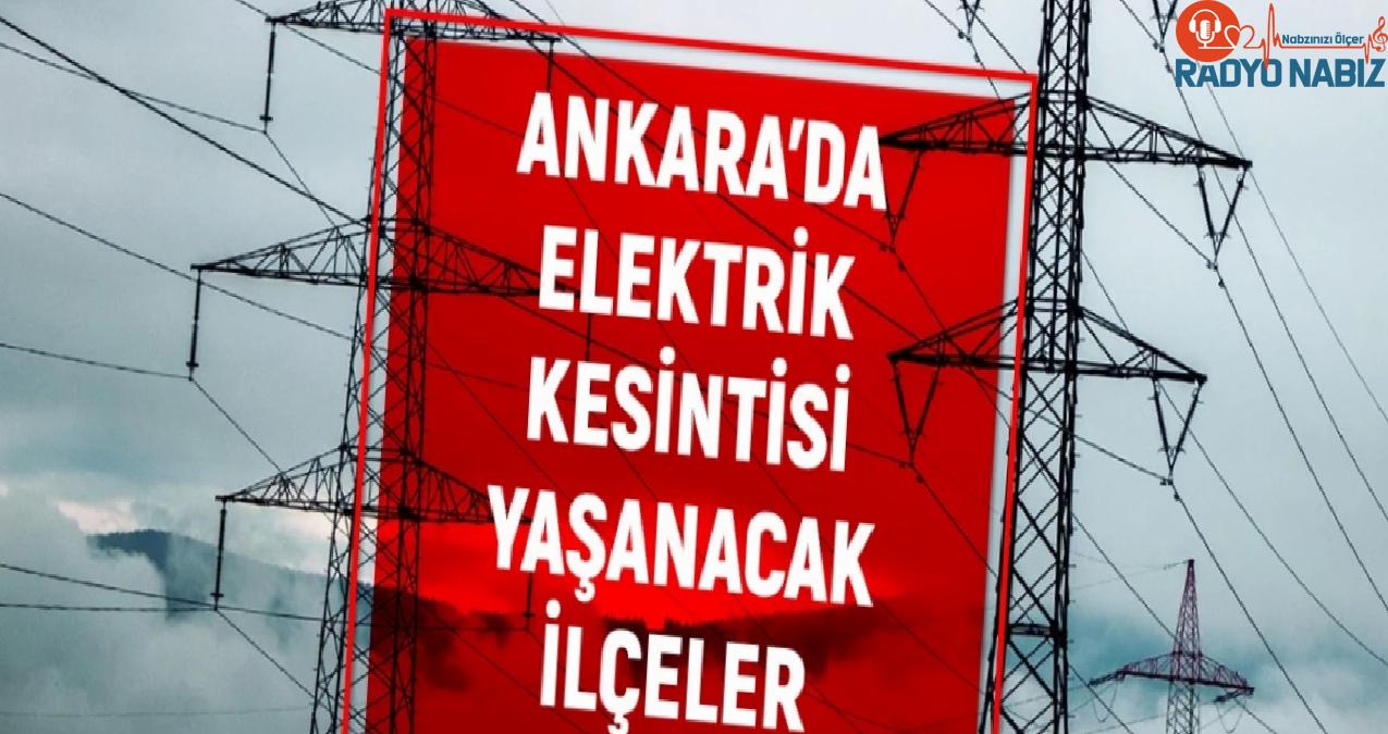 14 Haziran Ankara elektrik kesintisi! GÜNCEL KESİNTİLER! Ankara’da elektrikler ne zaman gelecek? Ankara’da elektrik kesintisi!