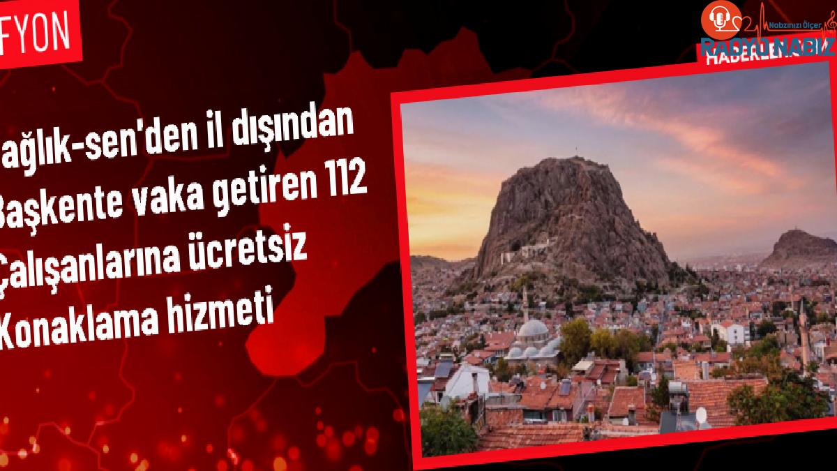 Ankara’ya vilayet dışından hadise getiren 112 Acil Sıhhat çalışanlarına fiyatsız konaklama imkanı