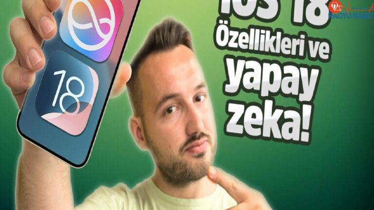 iOS 18 ve yapay zeka özellikleri!