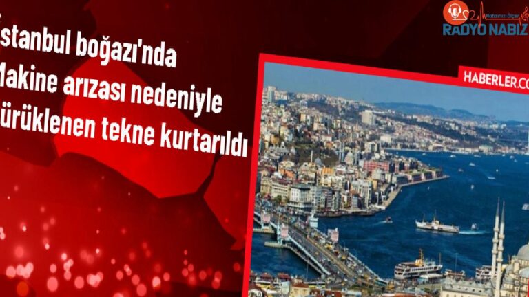 İstanbul Boğazı’nda makine arızası nedeniyle sürüklenen tekne kurtarıldı