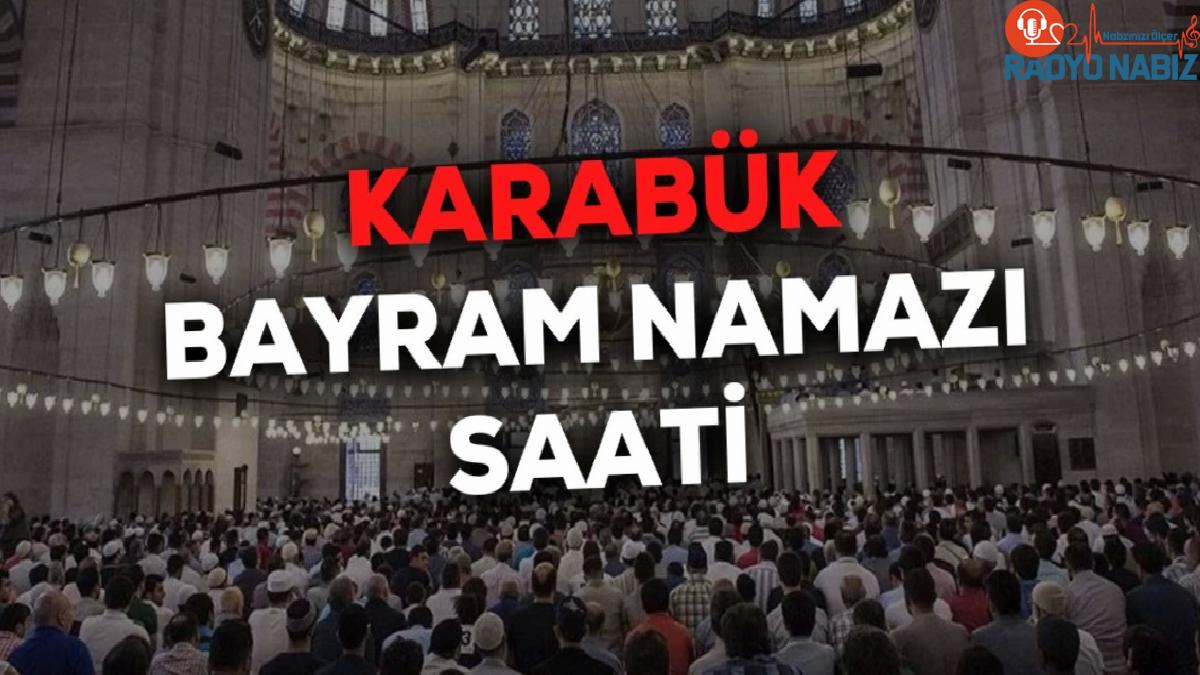 Karabük bayram namazı saat kaçta 2024? Karabük bayram namazı saati Diyanet tarafından açıklandı