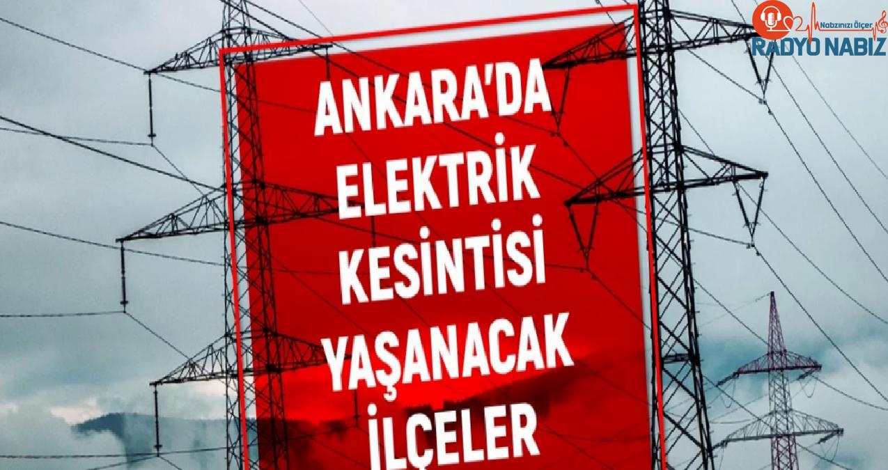 5 Temmuz Ankara elektrik kesintisi! GÜNCEL KESİNTİLER! Ankara’da elektrikler ne zaman gelecek? Ankara’da elektrik kesintisi!